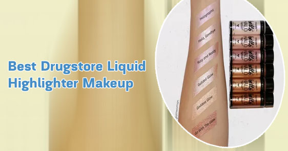 Best drugstore liquid highlighter