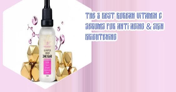 Best k beauty serum