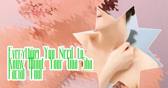 Best shape for facial gua sha tool